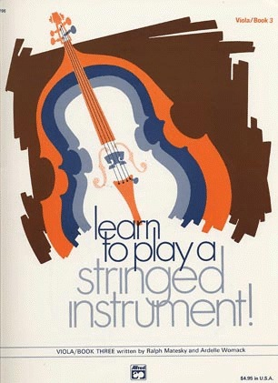 Matesky, R. & Womack, A.: Learn to Play a Stringed Instrument!, Bk.3 (viola)