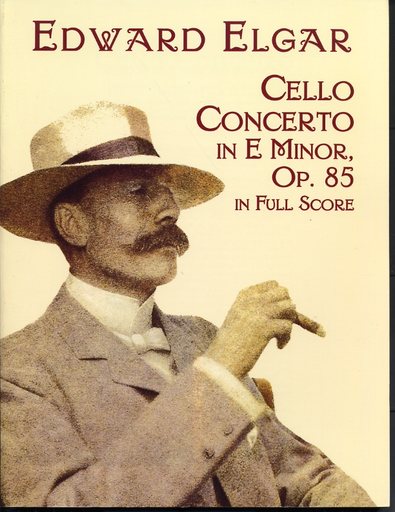 Elgar, Edward: (Dover Score) Cello Concerto in E minor, Op. 85 (cello, and orchestra)