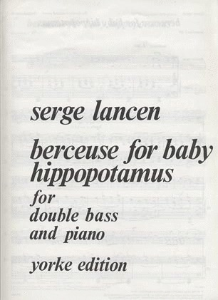 Lancen, Serge: Berceuse for baby hippopotamus (bass & piano)