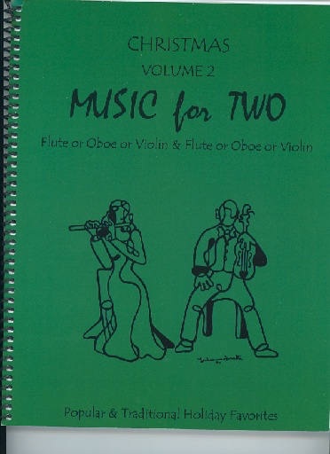 Kelley, D.: Christmas Music for Two, Vol. 2, Popular & Traditional Holiday Favorites (Flute/Oboe/Violin & Flute/Oboe/Violin))