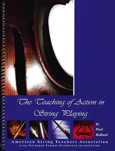 Rolland, Paul: The Teaching of Action in String Playing