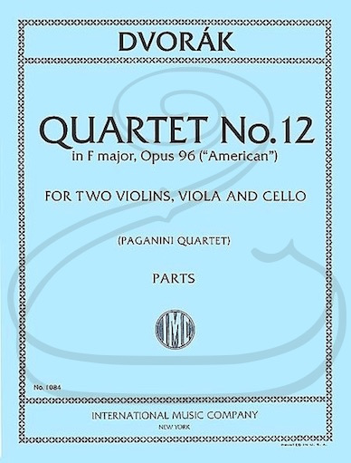 Dvorak (Paganini Quartet): (Parts) String Quartet No.12 in F Major, Op.96 "American" (string quartet) International