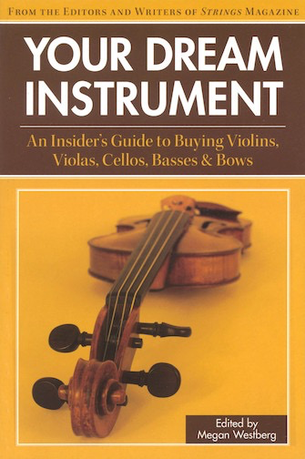 Westberg, Megan: Your Dream Instrument-An Insider's Guide to Buying